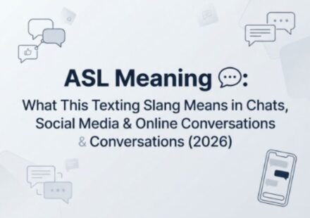 ASL Meaning 💬 What This Texting Slang Means in Chats, Social Media & Online Conversations (2026)