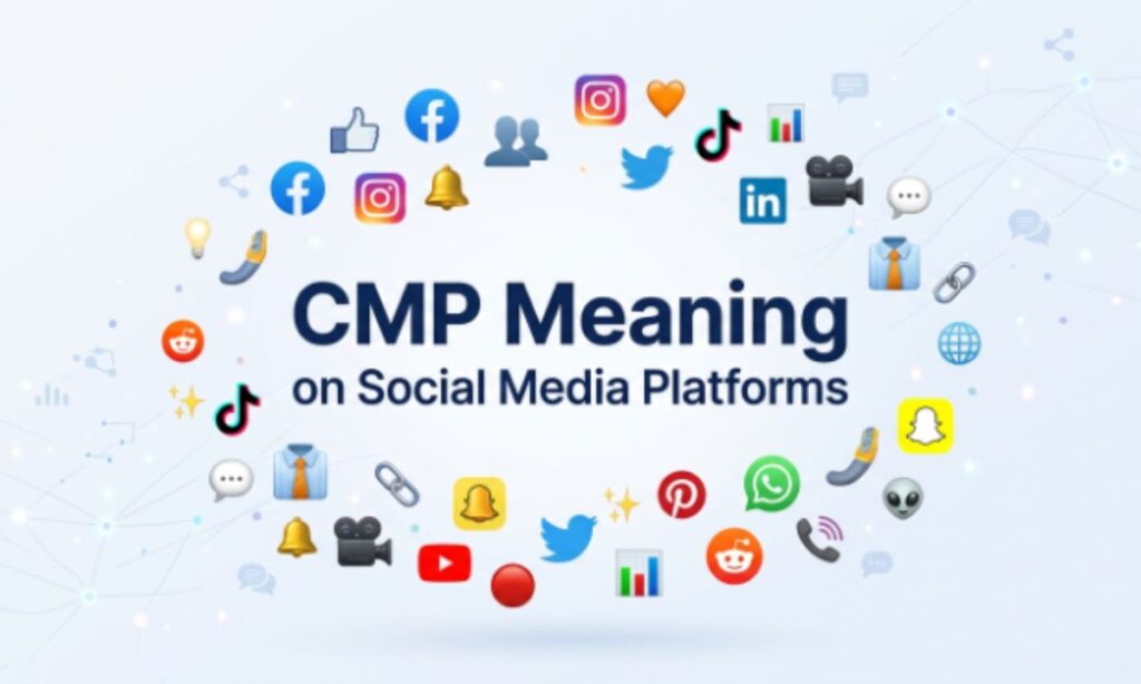 CMP Meaning on Social Media Platforms