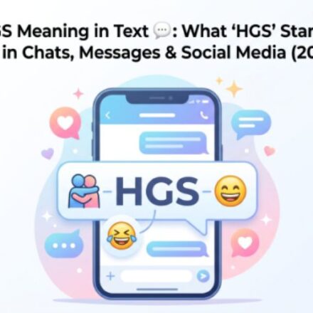 HGS Meaning in Text 💬 What HGS Stands For in Chats, Messages & Social Media (2026)