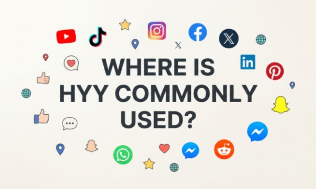 Hyy Meaning in Commonly Used