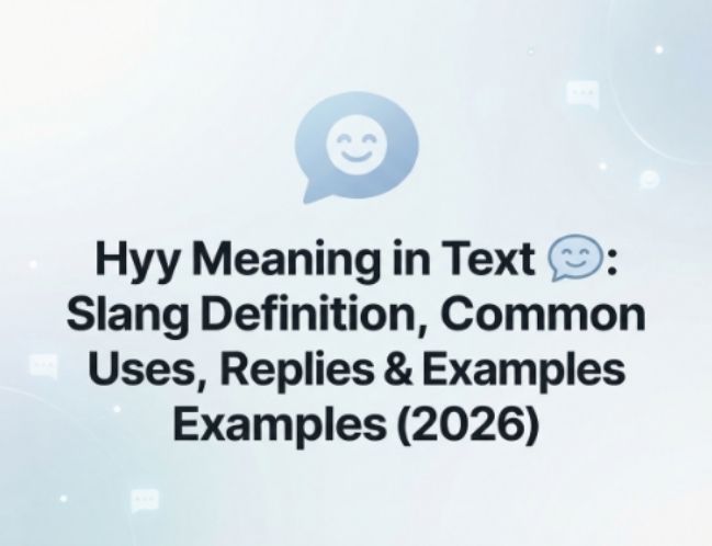 Hyy Meaning in Text 💬 Slang Definition, Common Uses, Replies & Examples (2026)