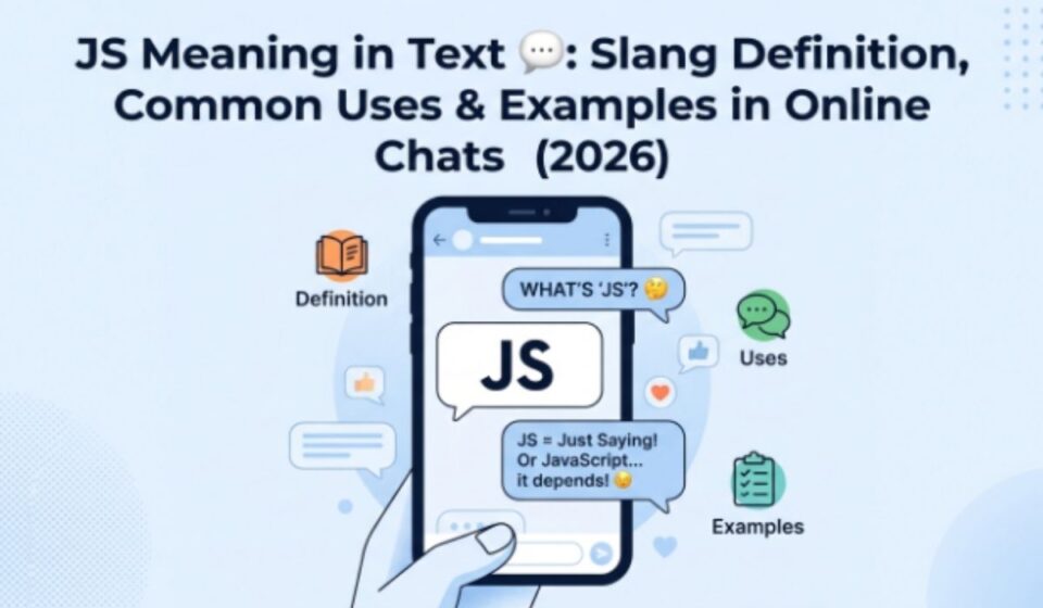 JS Meaning in Text 💬 Slang Definition, Common Uses & Examples in Online Chats (2026)