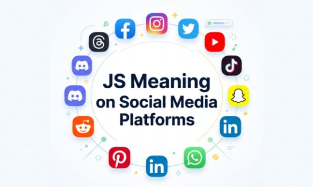 JS Meaning on Social Media Platforms 