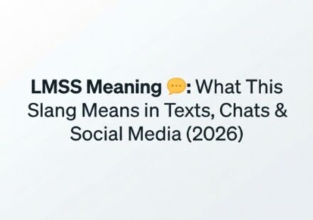 LMSS Meaning 💬 What This Slang Means in Texts, Chats & Social Media (2026)