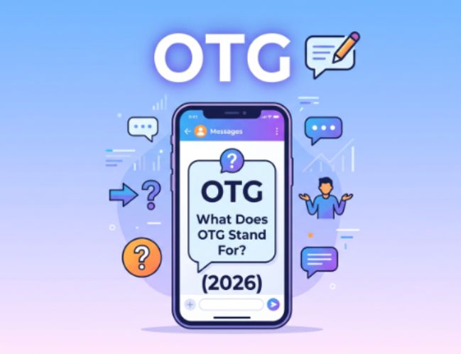 OTG Meaning in Text 💬 What Does OTG Stand For (2026)