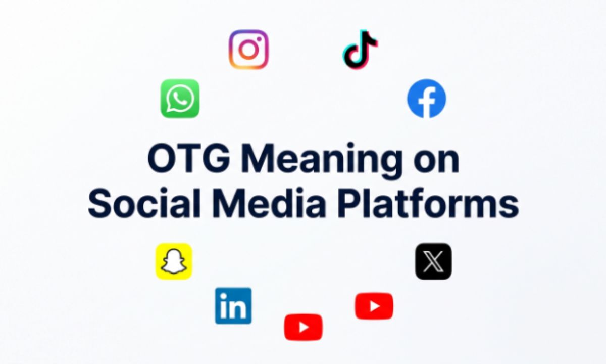 OTG Meaning on Social Media Platforms