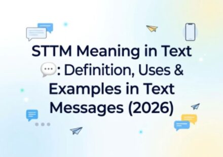 STTM Meaning in Text 💬 Definition, Uses & Examples in Text Messages (2026)