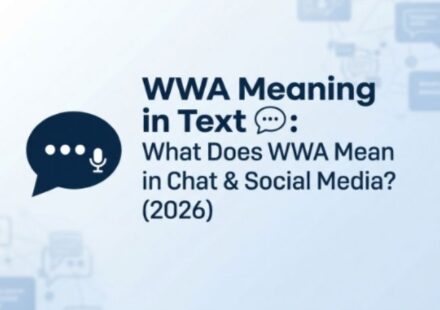 WWA Meaning in Text 💬 What Does WWA Mean in Chat & Social Media (2026)