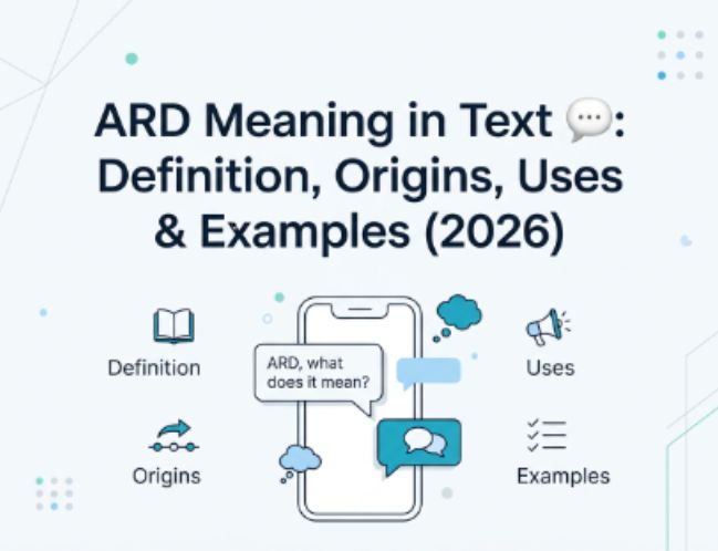 ARD Meaning in Text 💬 Definition, Origins, Uses & Examples (2026)