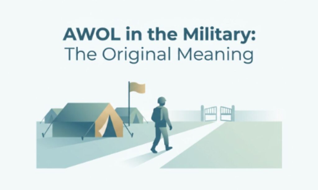 AWOL in the Military The Original Meaning
