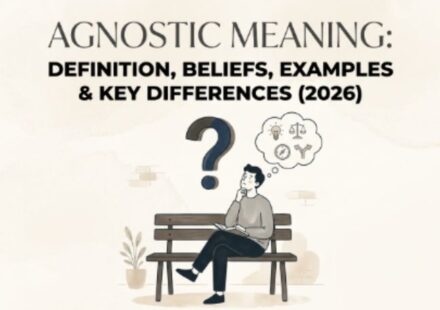 Agnostic Meaning Definition, Beliefs, Examples & Key Differences (2026)