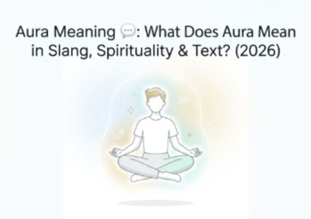 Aura Meaning 💬 What Does Aura Mean in Slang, Spirituality & Text (2026)