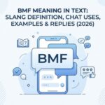 BMF Meaning in Text_ Slang Definition, Chat Uses, Examples & Replies (2026)