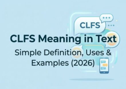 CLFS Meaning in Text 💬 Simple Definition, Uses & Examples (2026)