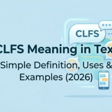 CLFS Meaning in Text 💬 Simple Definition, Uses & Examples (2026)