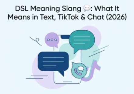 DSL Meaning Slang 💬 What It Means in Text, TikTok & Chat (2026)