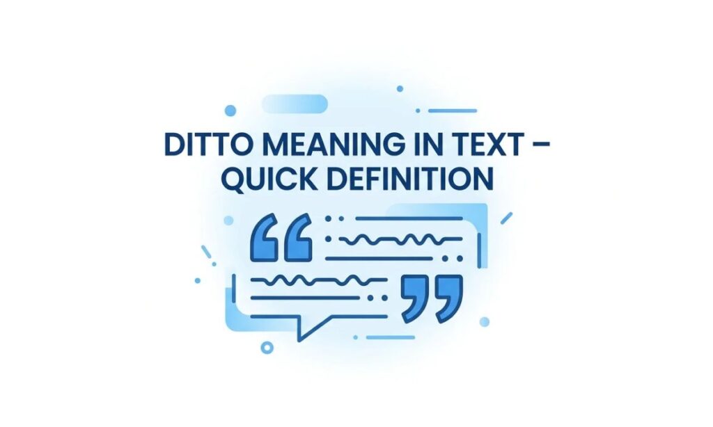 Ditto Meaning in Text – Quick Definition