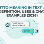 Ditto Meaning in Text 💬 Definition, Uses & Chat Examples (2026)