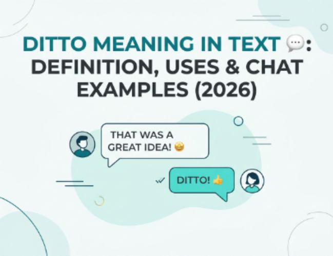 Ditto Meaning in Text 💬 Definition, Uses & Chat Examples (2026)