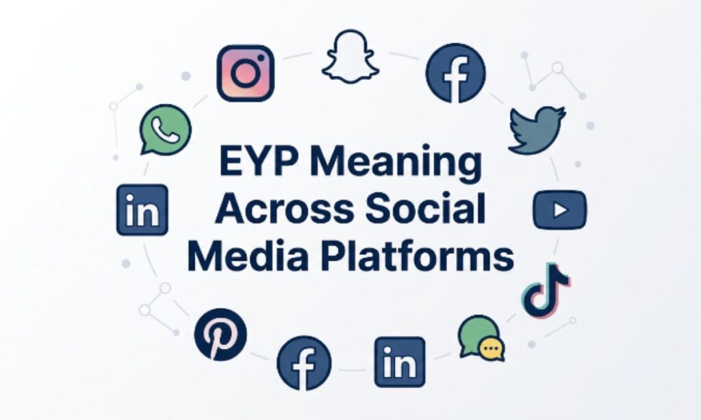 EYP Meaning Across Social Media Platforms
