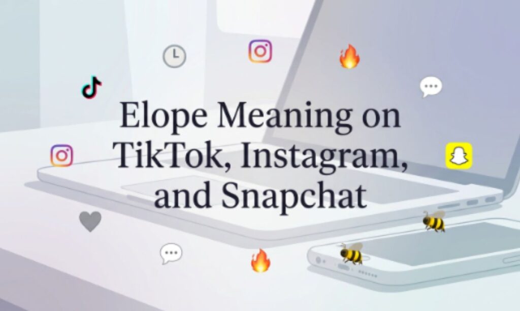 Elope Meaning on TikTok, Instagram, and Snapchat