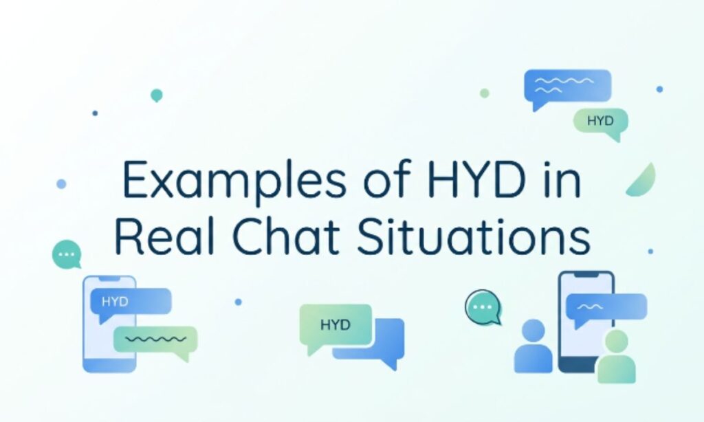 Examples of HYD in Real Chat Situations