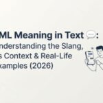 FML Meaning in Text 💬 Understanding the Slang, Its Context & Real-Life Examples (2026)