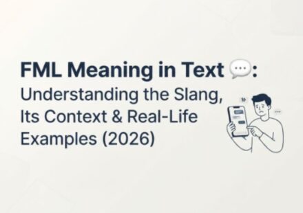 FML Meaning in Text 💬 Understanding the Slang, Its Context & Real-Life Examples (2026)