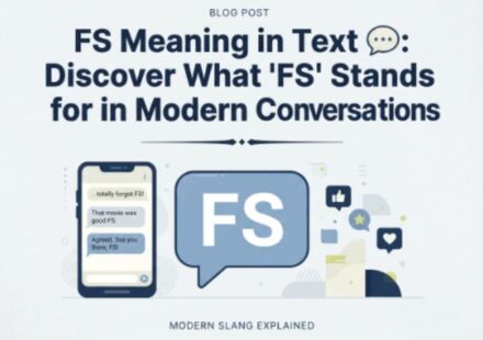 FS Meaning in Text 💬 Discover What FS Stands for in Modern Conversations (2026)