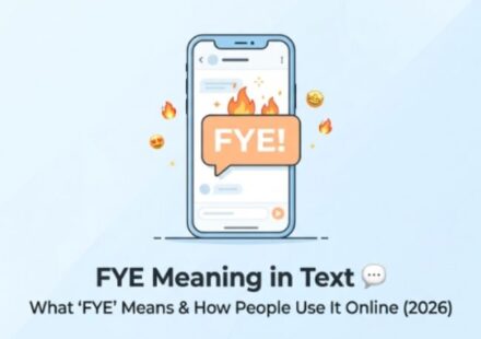 FYE Meaning in Text 💬 What FYE Means & How People Use It Online (2026)