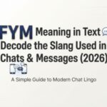 FYM Meaning in Text 💬 Decode the Slang Used in Chats & Messages (2026)
