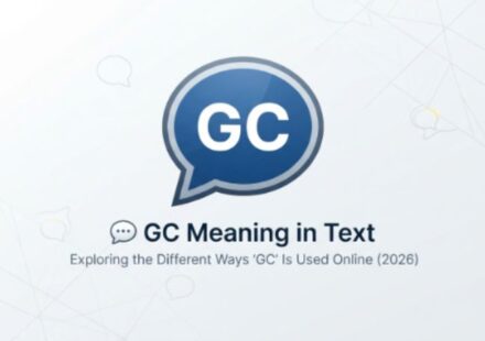 GC Meaning in Text 💬 Exploring the Different Ways GC Is Used Online (2026)