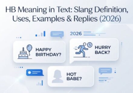 HB Meaning in Text Slang Definition, Uses, Examples & Replies (2026)