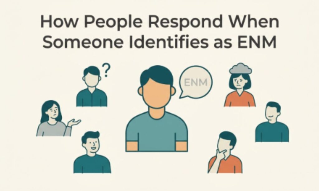How People Respond When Someone Identifies as ENM