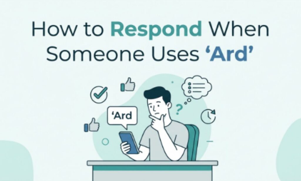 How to Respond When Someone Uses _Ard_