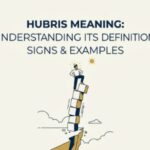 Hubris Meaning Understanding Its Definition, Signs & Examples