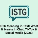 ISTG Meaning in Text_ What It Means in Chat, TikTok & Social Media (2026)