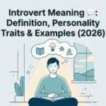 Introvert Meaning 💬 Definition, Personality Traits & Examples (2026)