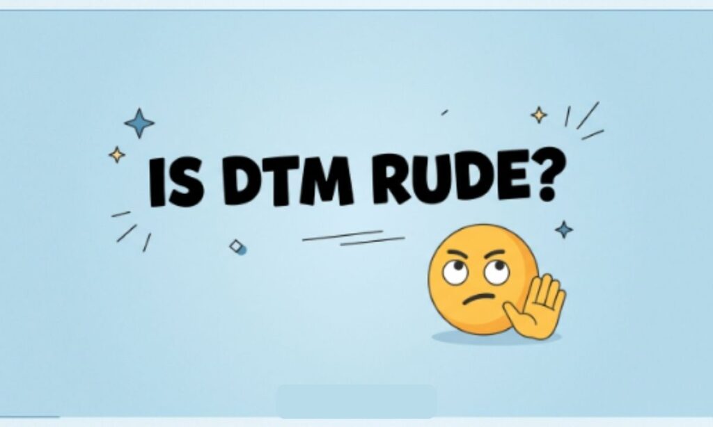 Is DTM Rude