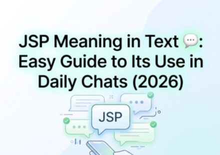 JSP Meaning in Text 💬 Easy Guide to Its Use in Daily Chats (2026)