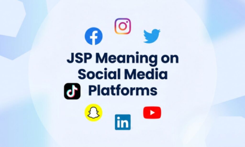 JSP Meaning on Social Media Platforms