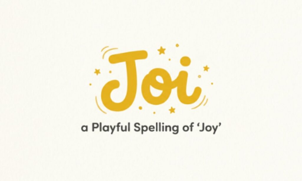 Joi as a Playful Spelling of Joy