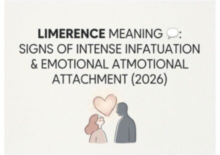 Limerence Meaning 💬 Signs of Intense Infatuation & Emotional Attachment (2026)
