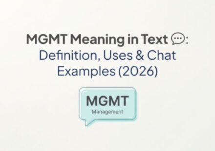 MGMT Meaning in Text 💬 Definition, Uses & Chat Examples (2026)
