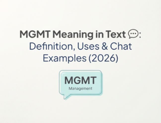 MGMT Meaning in Text 💬 Definition, Uses & Chat Examples (2026)