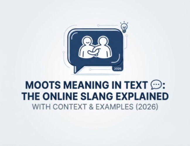 Moots Meaning in Text 💬 The Online Slang Explained With Context & Examples (2026)
