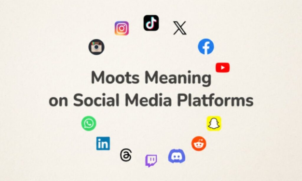 Moots Meaning on Social Media Platforms