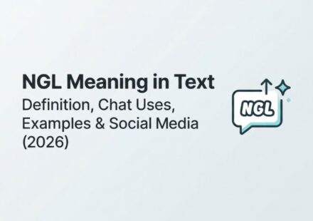 NGL Meaning in Text_ Definition, Chat Uses, Examples & Social Media (2026)