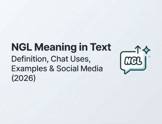NGL Meaning in Text_ Definition, Chat Uses, Examples & Social Media (2026)