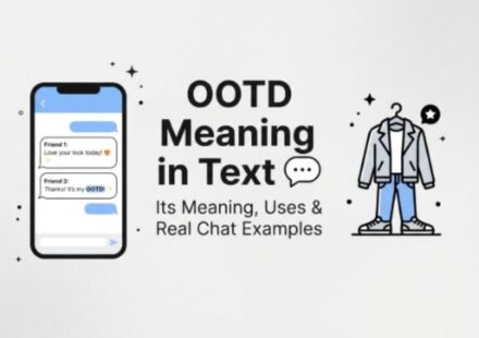 OOTD Meaning in Text 💬 Its Meaning, Uses & Real Chat Examples (2026)